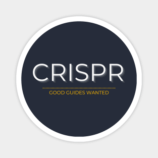 CRISPR, Good Guides Wanted Magnet